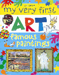 MY VERY FIRST ART: FAMOUS PAINTINGS