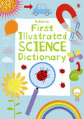 USBORNE FIRST ILLUSTRATED SCIENCE DICTIONARY