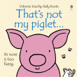 THAT'S NOT MY PIGLET