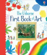 USBORNE FIRST BOOK OF ART, THE