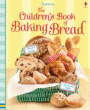 CHILDREN'S BOOK OF BAKING BREAD, THE