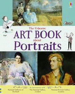 USBORNE ART BOOK ABOUT PORTRAITS, THE