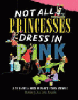 NOT ALL PRINCESSES DRESS IN PINK