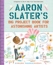 AARON SLATER'S BIG PROJECT BOOK FOR ASTONISHING AR