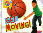 GET MOVING!