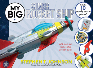 MY BIG SILVER ROCKET SHIP