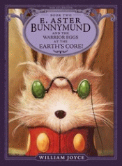 E.ASTER BUNNYMUND AND THE WARRIOR EGGS AT THE EART