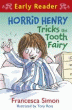 HORRID HENRY TRICKS THE TOOTH FAIRY