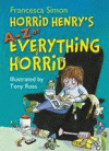 HORRID HENRY'S A-Z OF EVERYTHING HORRID