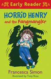 HORRID HENRY AND THE FANGMANGLER: EARLY READER