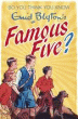 SO YOU THINK YOU KNOW ENID BLYTON'S FAMOUS FIVE?