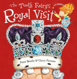 TOOTH FAIRY AND THE ROYAL VISIT