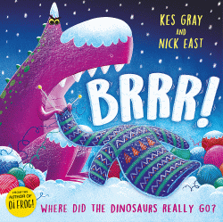 BRRR! A BRRRILLIANTLY FUNNY STORY ABOUT DINOSAURS