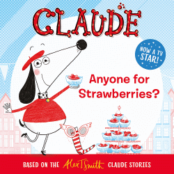 CLAUDE: ANYONE FOR STRAWBERRIES?