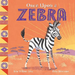 ONCE UPON A ZEBRA