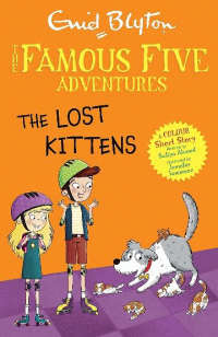 FAMOUS FIVE ADVENTURES THE LOST KITTENS