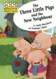 THREE LITTLE PIGS AND THE NEW NEIGHBOUR