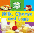 MILK, CHEESE AND EGGS