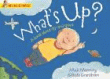 WHAT'S UP? A BOOK ABOUT THE SKY AND SPACE