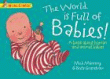 WORLD IS FULL OF BABIES! A BOOK ABOUT HUMAN AND AN