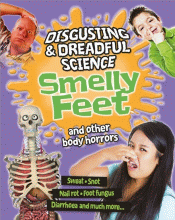 SMELLY FEET AND OTHER BODY HORRORS