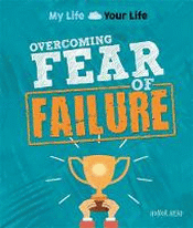 OVERCOMING FEAR OF FAILURE