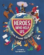 HEROES WHO HELP US FROM AROUND THE WORLD