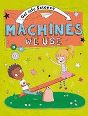 MACHINES WE USE