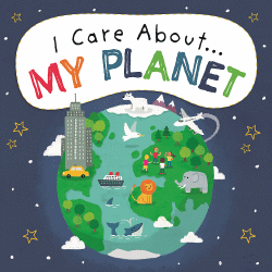 I CARE ABOUT: MY PLANET
