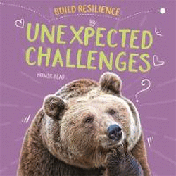 UNEXPECTED CHALLENGES