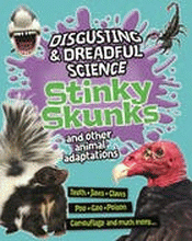 STINY SKUNKS AND OTHER ANIMAL ADAPTATIONS