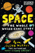SPACE: THE WHOLE WHIZZ BANG STORY