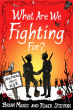 WHAT ARE WE FIGHTING FOR?