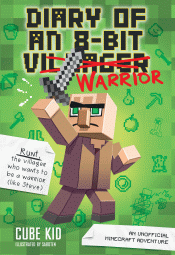 DIARY OF AN 8-BIT WARRIOR: UNOFFICIAL MINECRAFT AD