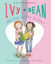 IVY AND BEAN: ONE BIG HAPPY FAMILY