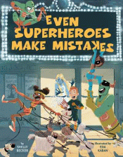 EVEN SUPERHEROES MAKE MISTAKES