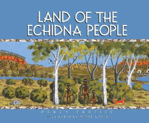 LAND OF THE ECHIDNA PEOPLE