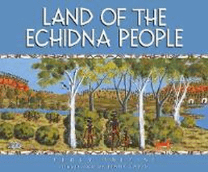 LAND OF THE ECHIDNA PEOPLE