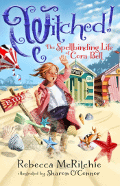 WITCHED! SPELLBINDING LIFE OF CORA BELL, THE