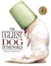 UGLIEST DOG IN THE WORLD 30TH ANNIVERSARY EDITION