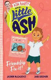 LITTLE ASH: FRIENDSHIP FIX-IT!