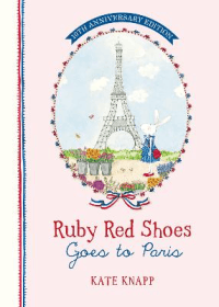 RUBY RED SHOES GOES TO PARIS 10TH ANNIVERSARY ED