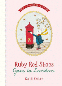 RUBY RED SHOES GOES TO LONDON 10TH ANNIVERSARY EDI