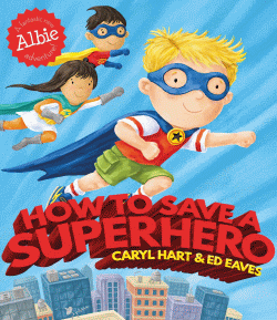 HOW TO SAVE A SUPERHERO