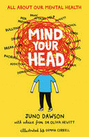 MIND YOUR HEAD: ALL ABOUT OUR MENTAL HEALTH