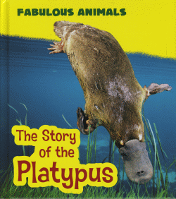 STORY OF THE PLATYPUS, THE
