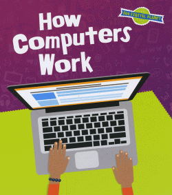 HOW COMPUTERS WORK
