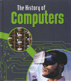 HISTORY OF COMPUTERS, THE