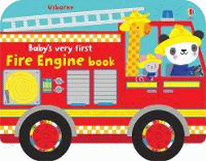 BABY'S VERY FIRST FIRE ENGINE BOARD BOOK