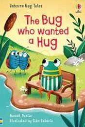 BUG WHO WANTED A HUG, THE